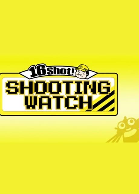 16 Shot! Shooting Watch