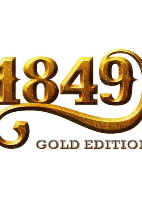 1849: Gold Edition