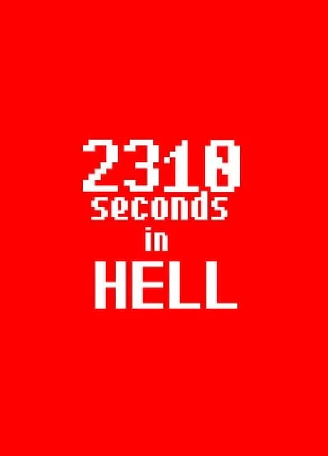 2310 seconds in Hell