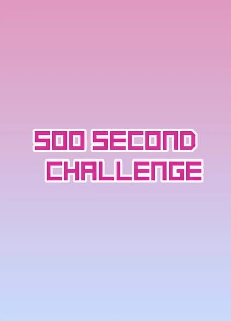 500 Second Challenge