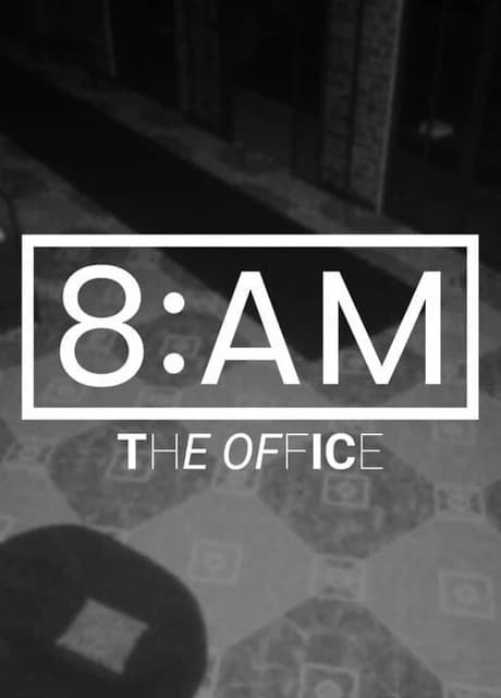 8AM: The Office