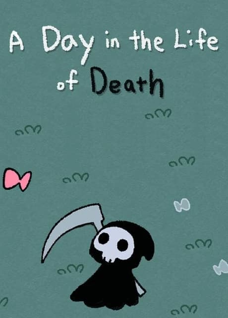 A Day in the Life of Death