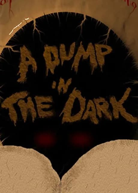 A Dump in the Dark