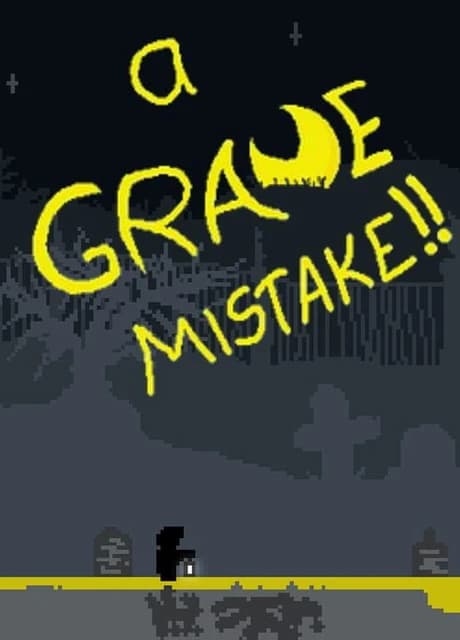 A Grave Mistake