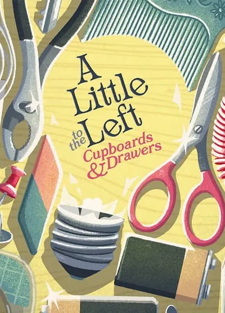 A Little to the Left: Cupboards & Drawers