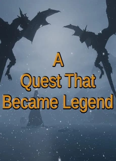 A Quest That Became Legend