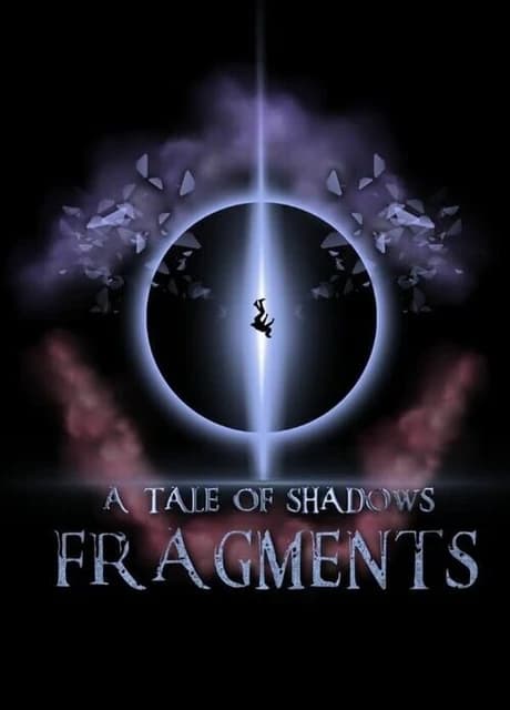A Tale of Shadows Fragments