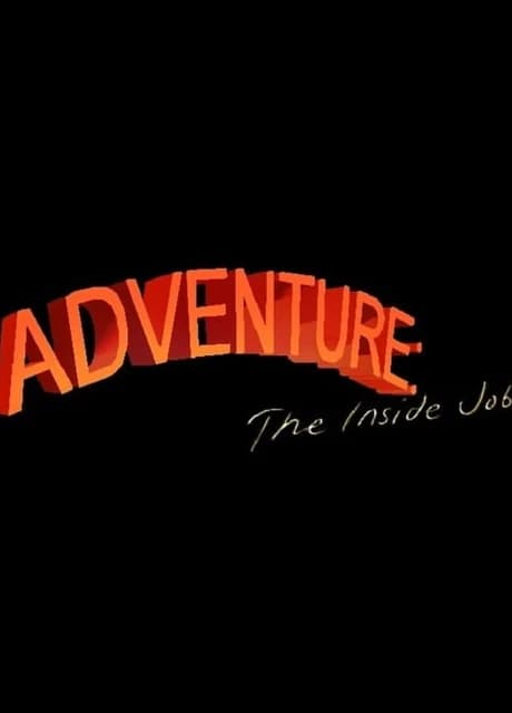 Adventure: The Inside Job