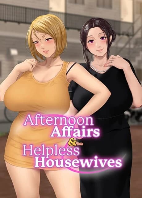 Afternoon Affairs & Helpless Housewives