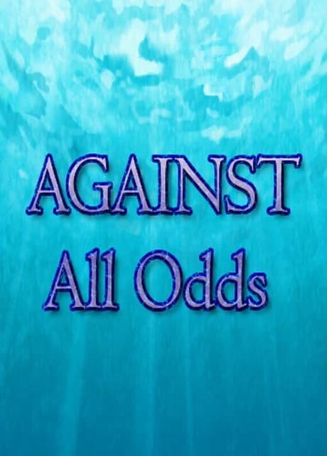 Against All Odds