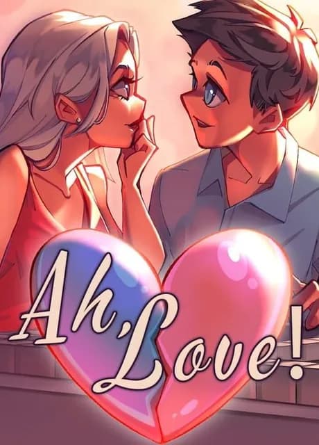 Ah, Love!