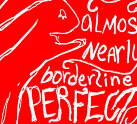 Almost Nearly Borderline Perfect