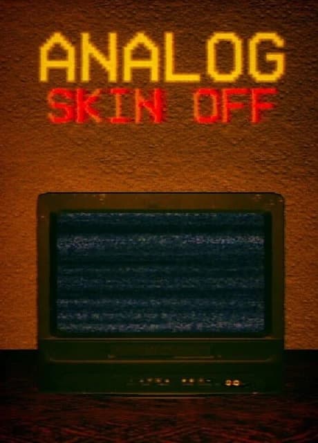 Analog: Skin off