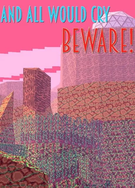 And All Would Cry Beware!