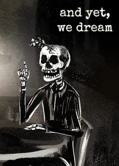 And Yet, We Dream