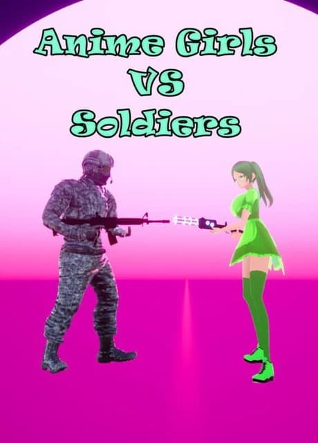Anime Girls vs. Soldiers
