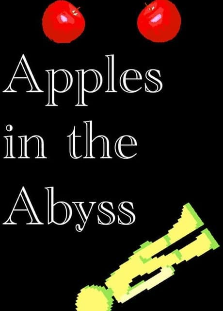 Apples in the Abyss