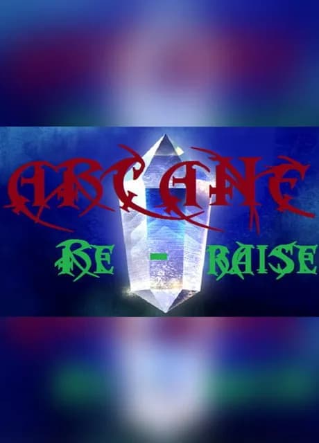 Arcane Re-Raise