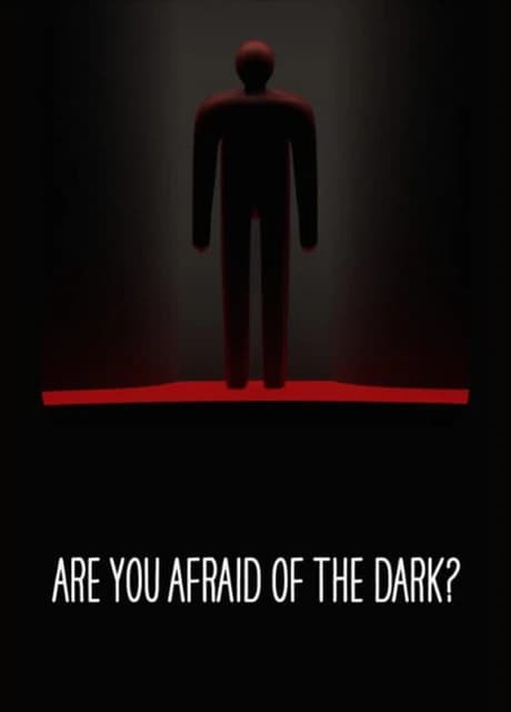 Are You Afraid of the Dark