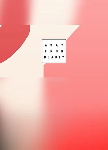 Away from beauty