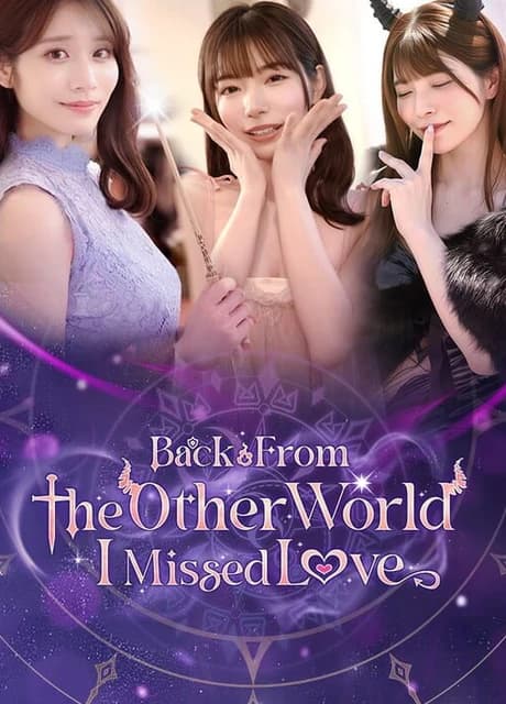 Back from the other world, I missed love