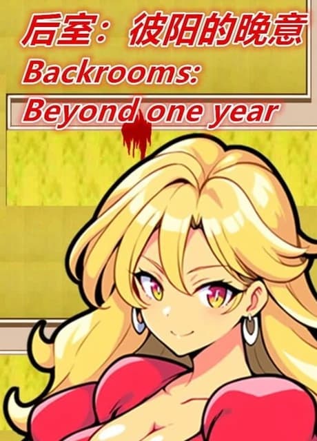 Backrooms: Beyond One Year