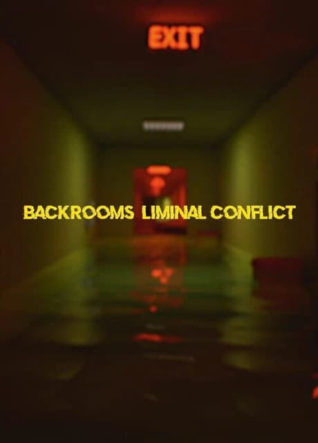 Backrooms: Liminal Conflict
