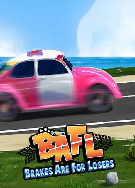 BAFL: Brakes Are For Losers