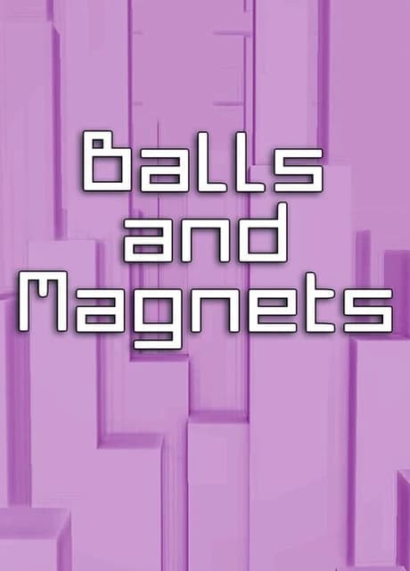 Balls and Magnets