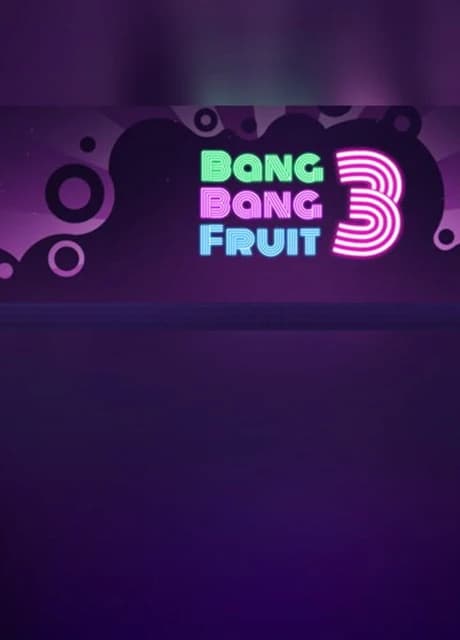 Bang Bang Fruit 3