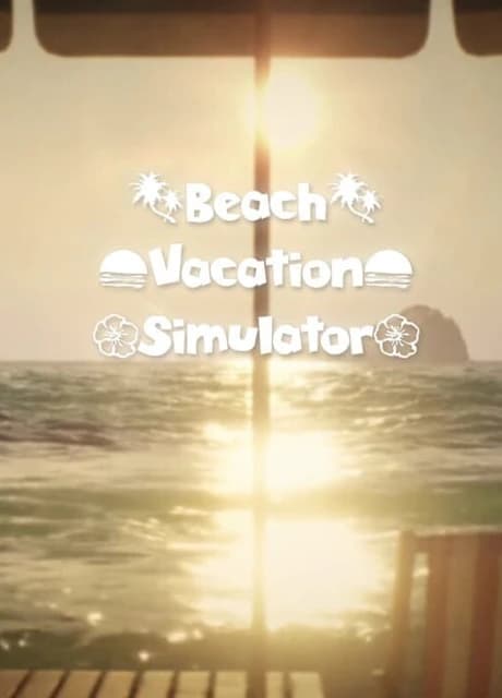 Beach Vacation Simulator
