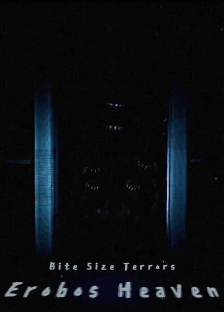 Bite Size Terrors: Erobos Heaven
