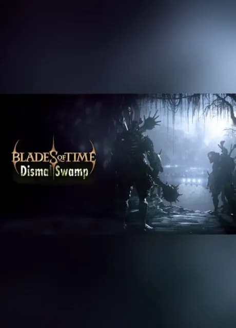 Blades of Time: Dismal Swamp