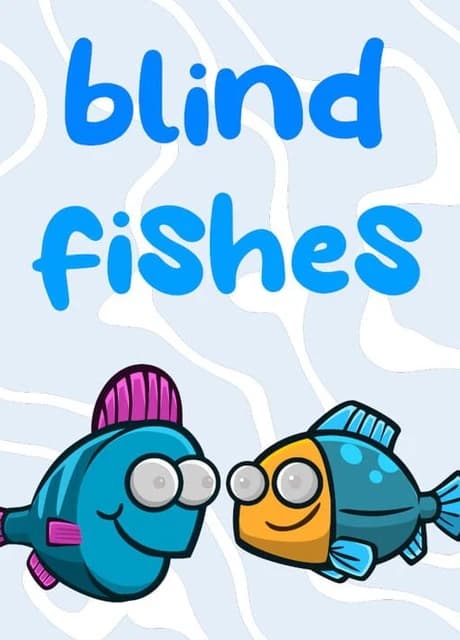 Blind Fishes