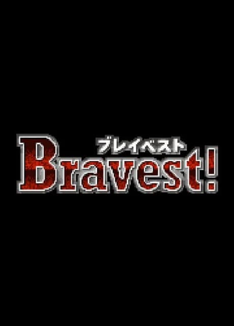 Bravest!