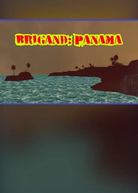 Brigand: Panama