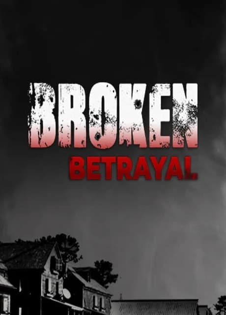 Broken Betrayal