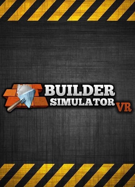 Builder Simulator VR