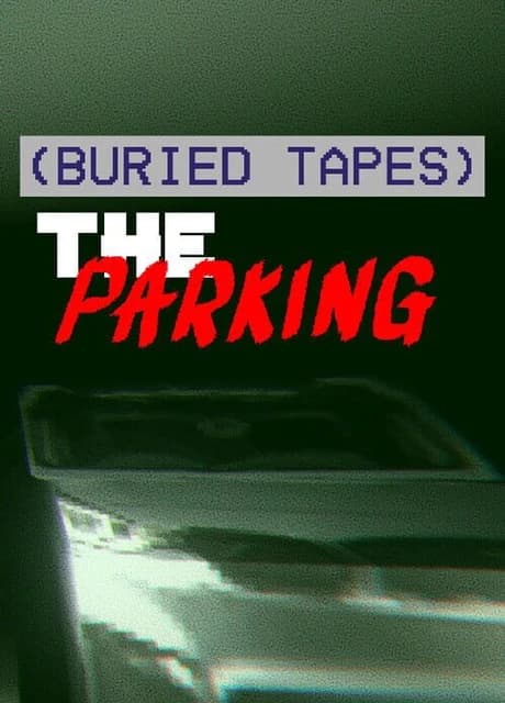 Buried Tapes: The Parking