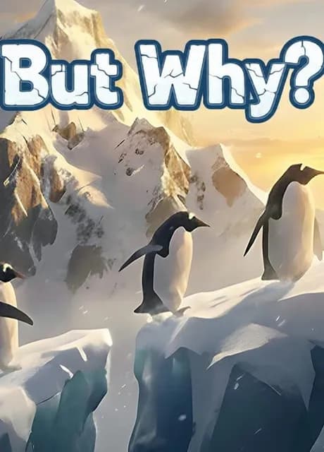 But Why?