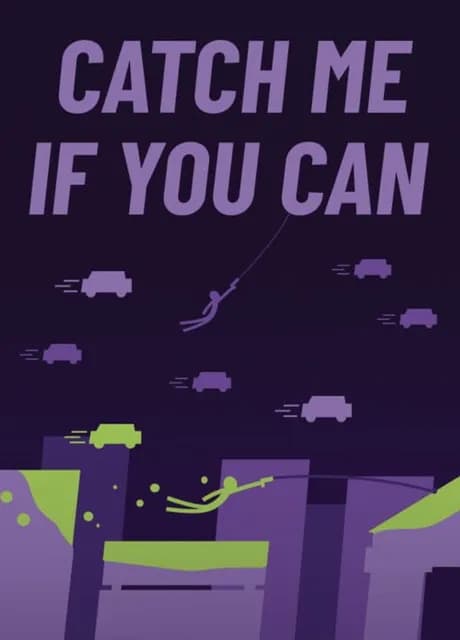 Catch Me If You Can