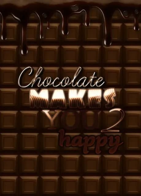 Chocolate makes you happy 2