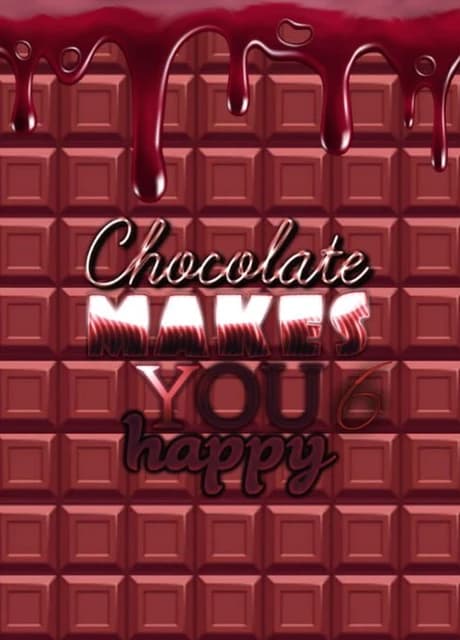 Chocolate makes you happy 6