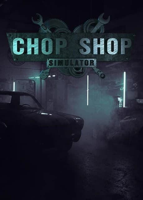 Chop Shop Simulator