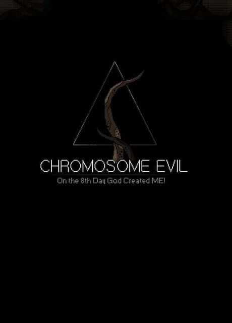 Chromosome Evil