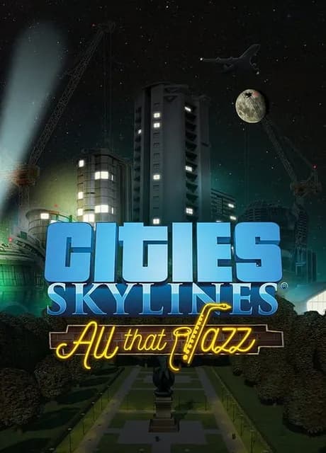 Cities: Skylines - All That Jazz