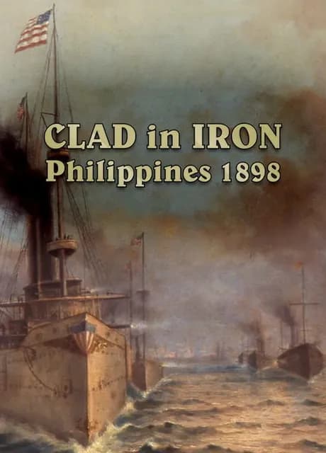 Clad in Iron: Philippines 1898