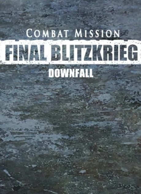 Combat Mission: Final Blitzkrieg - Downfall