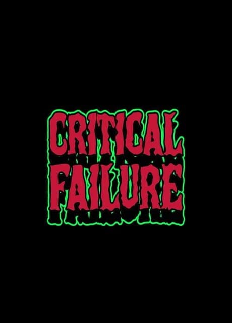Critical Failure