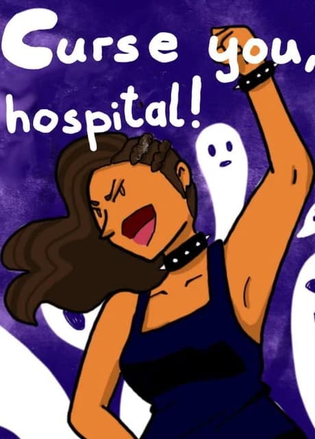 Curse You, Hospital!